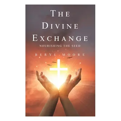 "The Divine Exchange" - "" ("Moore Beryl")(Paperback)