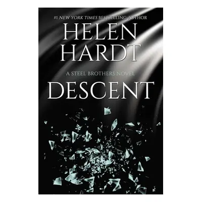 "Descent, 15: Steel Brothers Saga Book 15" - "" ("Hardt Helen")(Paperback)