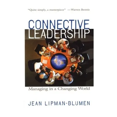 "Connective Leadership: Managing in a Changing World" - "" ("Lipman-Blumen Jean")(Paperback)