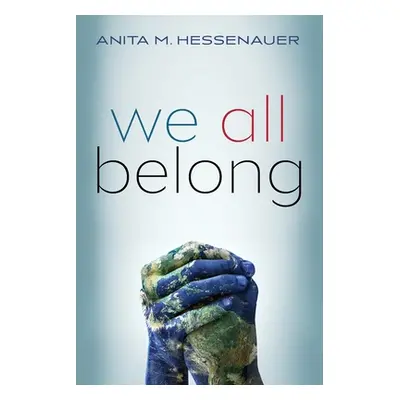 "We All Belong" - "" ("Hessenauer Anita M.")(Paperback)