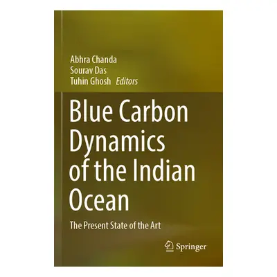 "Blue Carbon Dynamics of the Indian Ocean: The Present State of the Art" - "" ("Chanda Abhra")(P