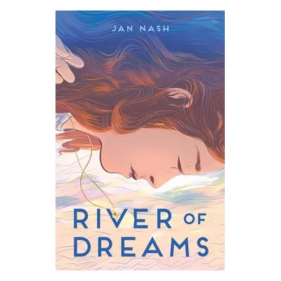 "River of Dreams" - "" ("Nash Jan")(Paperback)