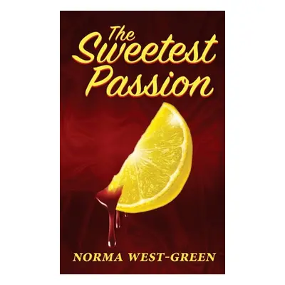 "The Sweetest Passion" - "" ("West-Green Norma")(Pevná vazba)