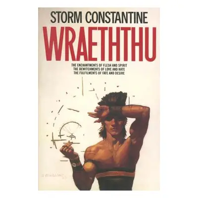 "Wraeththu: The Enchantments of Flesh and Spirit, the Bewitchments of Love and Hate, the Fulfilm