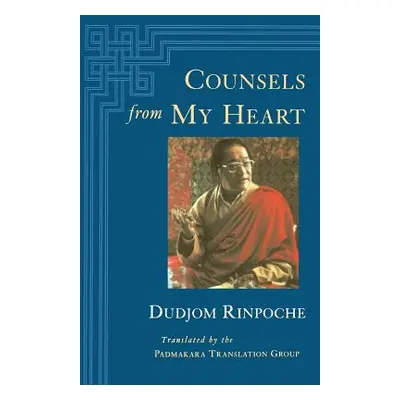 "Counsels from My Heart" - "" ("Dudjom")(Paperback)