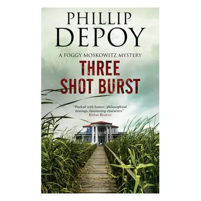 "Three Shot Burst" - "" ("DePoy Phillip")(Paperback)