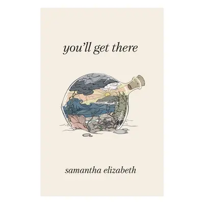 "You'll Get There" - "" ("Parrell Samantha Elizabeth")(Paperback)