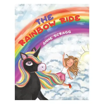 "The Rainbow Ride" - "" ("Scragg Anne")(Paperback)