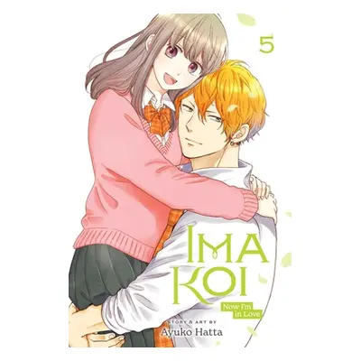 "Ima Koi: Now I'm in Love, Vol. 5" - "" ("Hatta Ayuko")(Paperback)