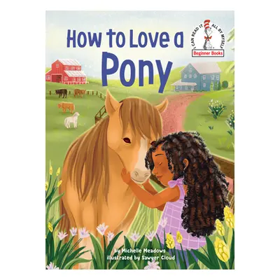 "How to Love a Pony" - "" ("Meadows Michelle")(Pevná vazba)