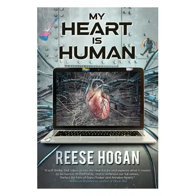 "My Heart Is Human" - "" ("Hogan Reese")(Paperback)