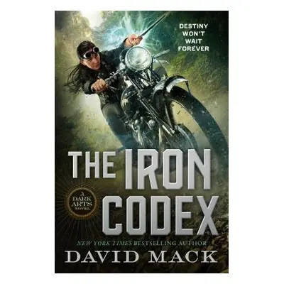 "The Iron Codex: A Dark Arts Novel" - "" ("Mack David")(Paperback)