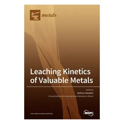 "Leaching Kinetics of Valuable Metals" - "" ("Ubaldini Stefano")(Pevná vazba)