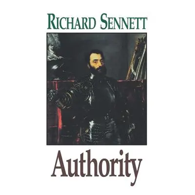 "Authority" - "" ("Sennett Richard")(Paperback)