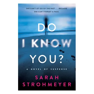 "Do I Know You?: A Novel of Suspense" - "" ("Strohmeyer Sarah")(Paperback)