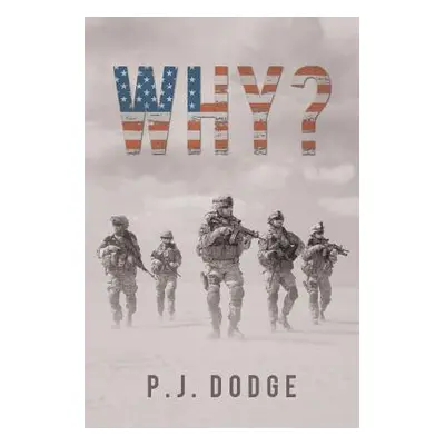 "Why?" - "" ("Dodge P. J.")(Paperback)