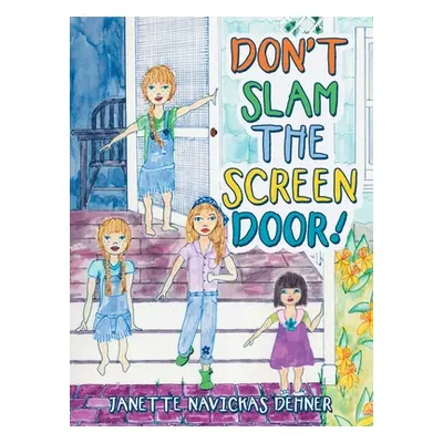 "Don't Slam the Screen Door!" - "" ("Dehner Janette Navickas")(Pevná vazba)