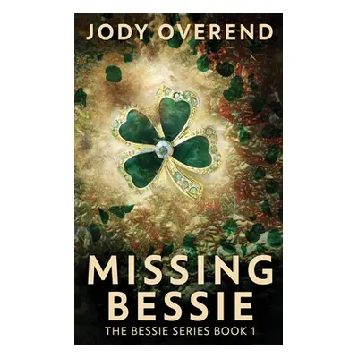 "Missing Bessie" - "" ("Overend Jody")(Pevná vazba)