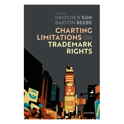 "Charting Limits on Trademark Rights" - "" ("Sun Haochen")(Pevná vazba)