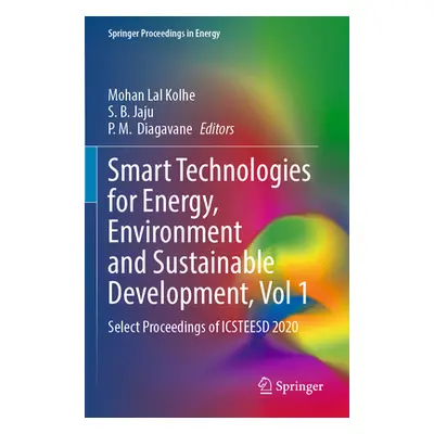 "Smart Technologies for Energy, Environment and Sustainable Development, Vol 1: Select Proceedin