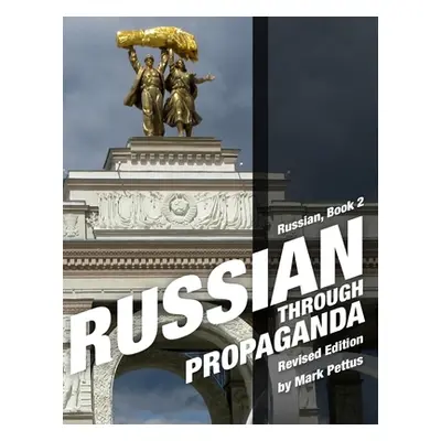 "Russian Through Propaganda, Book 2" - "" ("Pettus Mark R.")(Paperback)