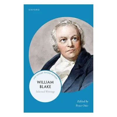 "William Blake: Selected Writings" - "" ("Otto Peter")(Paperback)