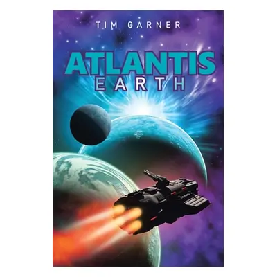 "Atlantis: Earth" - "" ("Garner Tim")(Paperback)