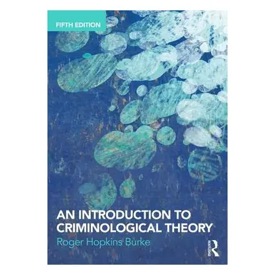 "An Introduction to Criminological Theory" - "" ("Hopkins Burke Roger")(Paperback)