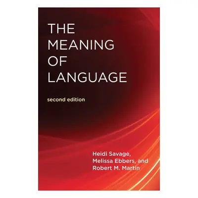 "The Meaning of Language, Second Edition" - "" ("Savage Heidi")(Paperback)