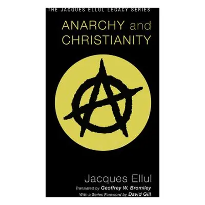 "Anarchy and Christianity" - "" ("Ellul Jacques")(Paperback)