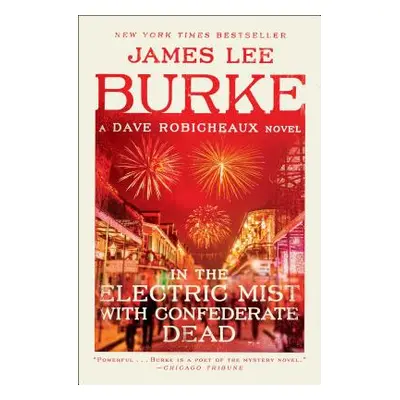 "In the Electric Mist with Confederate Dead" - "" ("Burke James Lee")(Paperback)