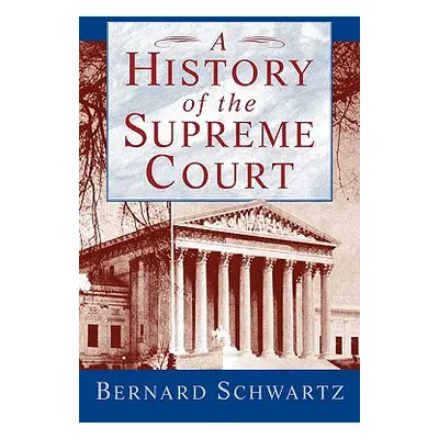 "A History of the Supreme Court" - "" ("Schwartz Bernard")(Paperback)