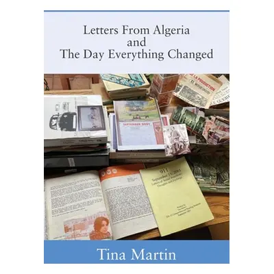 "Letters From Algeria and The Day Everything Changed" - "" ("Martin Tina")(Paperback)