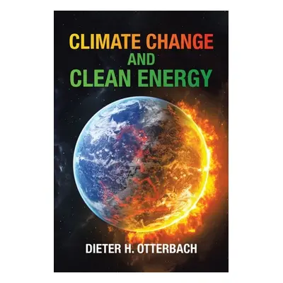 "Climate Change and Clean Energy" - "" ("Otterbach Dieter H.")(Paperback)