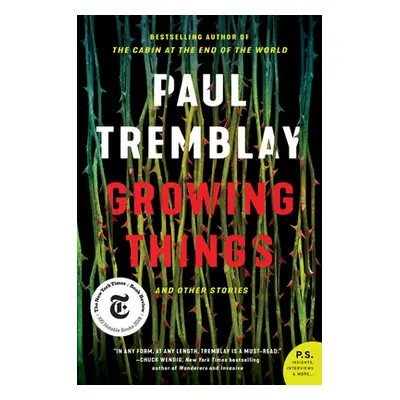 "Growing Things and Other Stories" - "" ("Tremblay Paul")(Paperback)