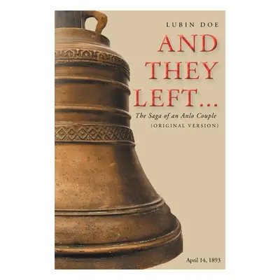 "And They Left...: The Saga of an Anlo Couple (Original Version)" - "" ("Doe Lubin")(Paperback)