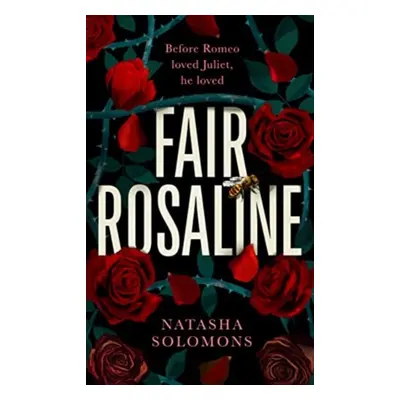 "Fair Rosaline" - "The most exciting historical retelling of 2023: a subversive, powerful untell