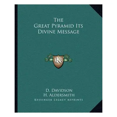 "The Great Pyramid Its Divine Message" - "" ("Davidson D.")(Paperback)