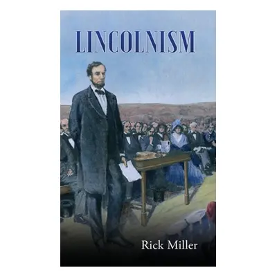 "Lincolnism" - "" ("Miller Rick")(Pevná vazba)