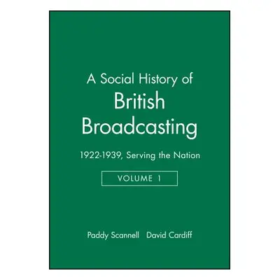 "A Social History of British Broadcasting: Volume 1 - 1922-1939, Serving the Nation" - "" ("Card