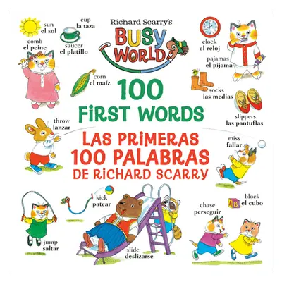 "Richard Scarry's 100 First Words/Las Primeras 100 Palabras de Richard Scarry: Bilingual Edition