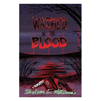 "Washed In The Blood" - "" ("Williams Shelton L.")(Paperback)