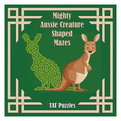 "Mighty Aussie Creature Shaped Mazes" - "" ("Puzzles Tat")(Paperback)