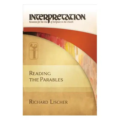 "Reading the Parables: Interpretation: Resources for the Use of Scripture in the Church" - "" ("