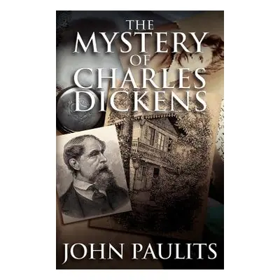 "The Mystery of Charles Dickens" - "" ("Paulits John")(Paperback)