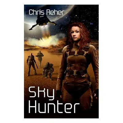 "Sky Hunter" - "" ("Reher Chris")(Paperback)