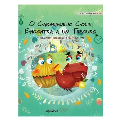 "O Caranguejo Colin Encontra a um Tesouro: Portuguese Edition of Colin the Crab Finds a Treasure