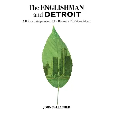 "The Englishman and Detroit" - "" ("Gallagher John")(Paperback)