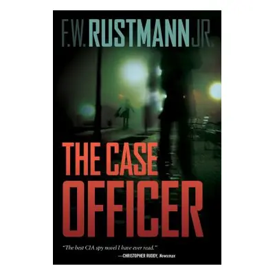 "The Case Officer" - "" ("Rustmann F. W.")(Paperback)