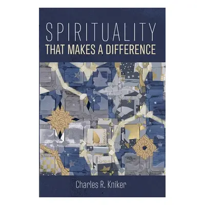 "Spirituality That Makes a Difference" - "" ("Kniker Charles R.")(Paperback)